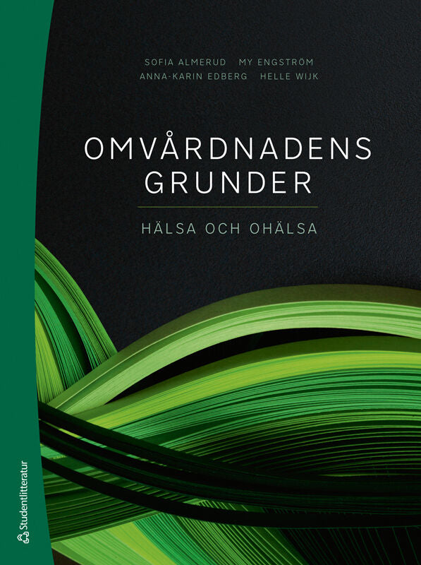 Omvårdnadens grunder : hälsa och ohälsa
